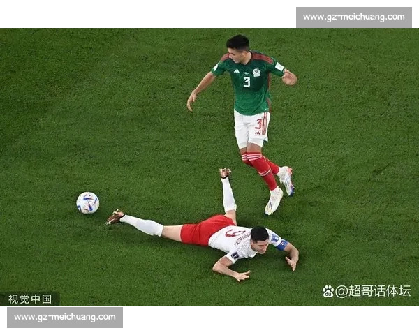 中国对阵墨西哥实力碰撞引爆国际赛场焦点之战全新格局备受期待